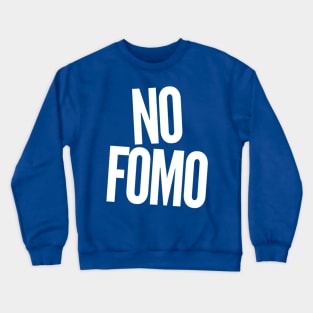 No Fomo Crewneck Sweatshirt